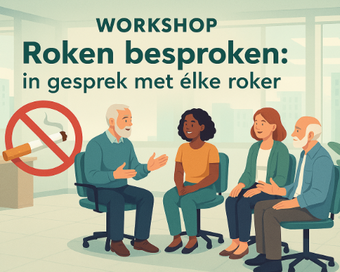 Workshop ‘Roken besproken: in gesprek met élke roker.’