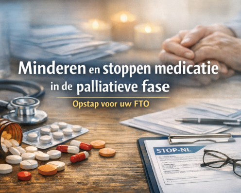 Minderen en stoppen medicatie in de palliatieve fase - opstap voor uw FTO